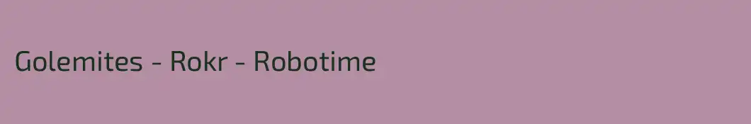 Golemites - Rokr - Robotime 